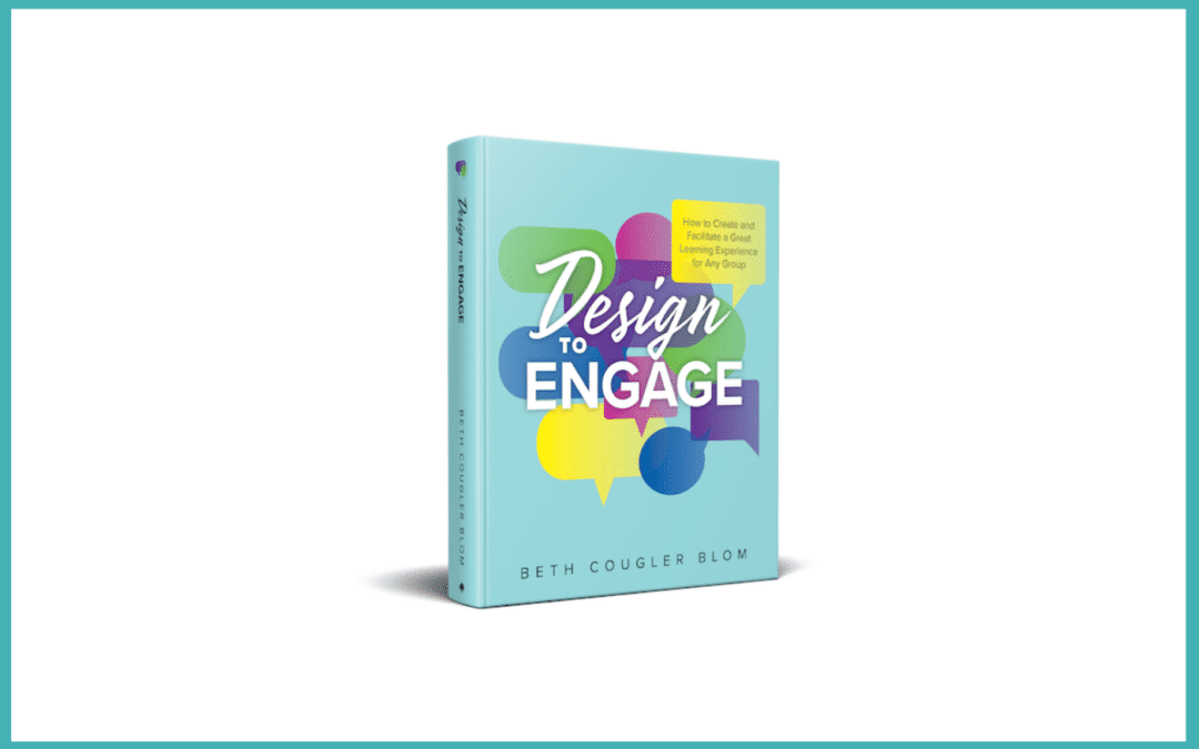Design to Engage has been released for facilitators near and far
