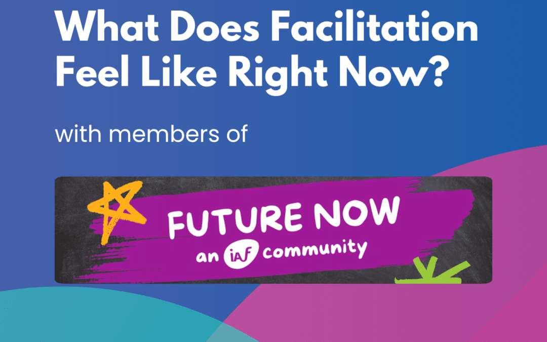 What Does Facilitation Feel Like Right Now? – Episode 75