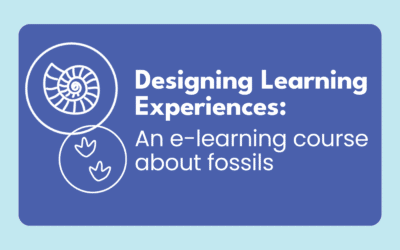 Designing Learning Experiences: An e-learning course about fossils