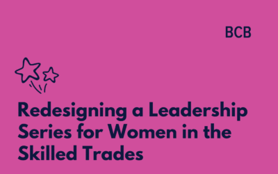Redesigning a Leadership Series for Women in the Skilled Trades