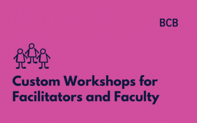 Custom Workshops for Facilitators and Faculty